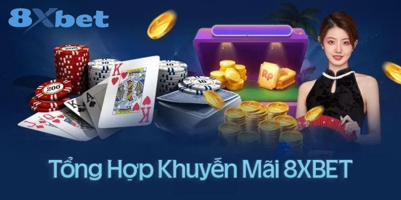 Các chương trình khuyến mãi 8xbet hàng đầu Đa dạng các chương trình khuyến mãi cực kỳ hấp dẫn