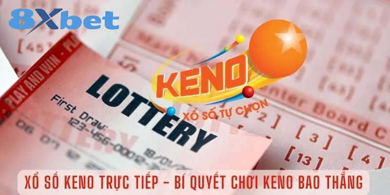 Xổ số keno: Hướng dẫn đầy đủ về luật chơi, phương pháp chơi Thông tin về xổ số online keno hấp dẫn