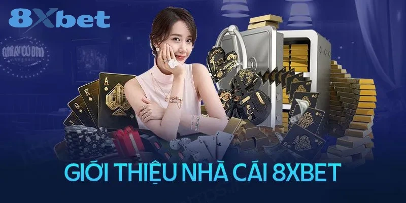 Các loại kèo phổ biến tại 8XBET dễ chơi, dễ thắng nhất Đôi nét về 8XBET